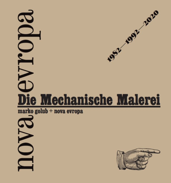 NEP Nova Evropa - Die Mechanische Malerei 1982 – 1992 – 2020