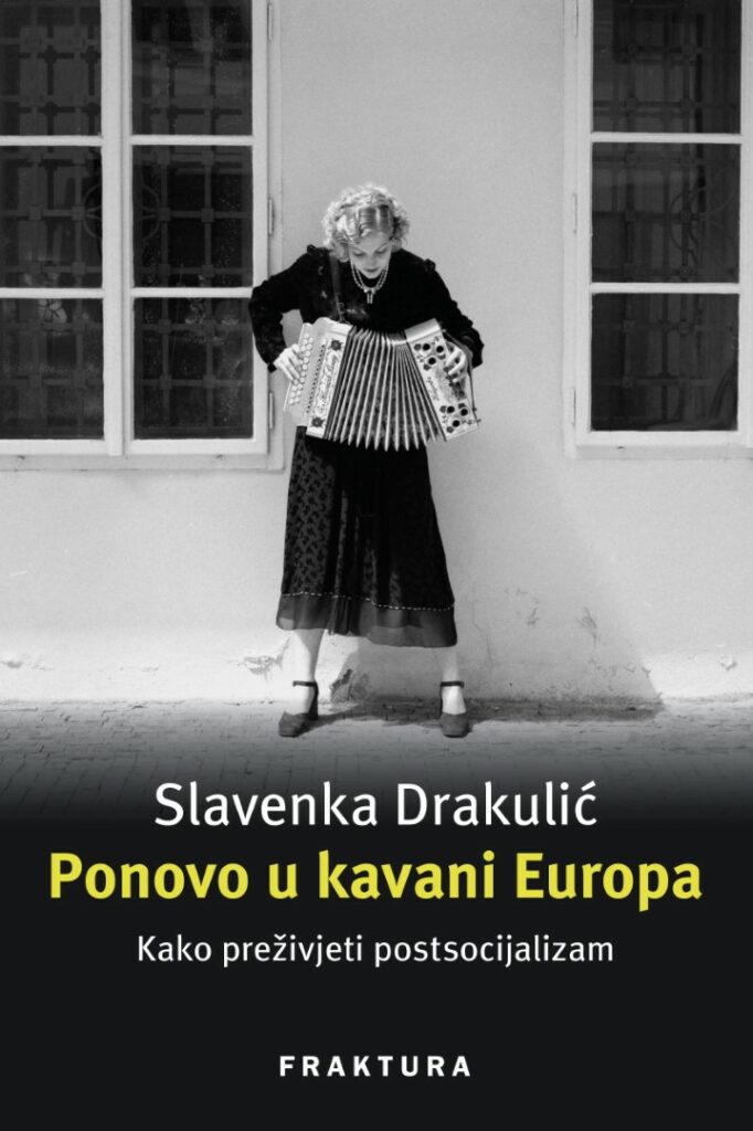 Slavenka Drakulić, Ponovo u kavani Europa